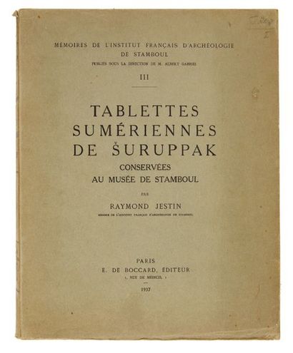 JESTIN, RAYMOND Tablettes sumériennes de Suruppak conservées du Musée de Stamboul.
Mémoire...
