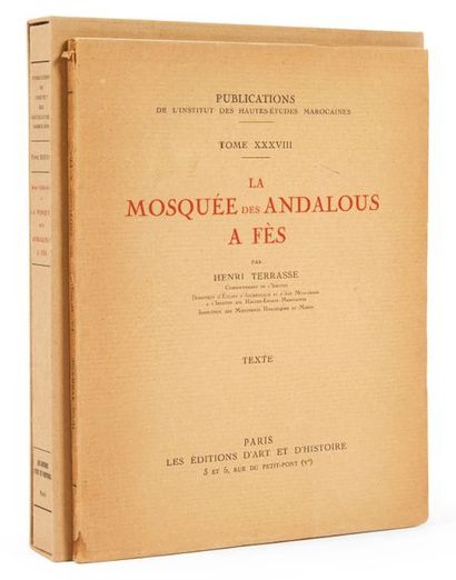 Terrasse, Henri La mosquée des Andalous à Fès. Paris, Edition d'Art et d'Histoire,...