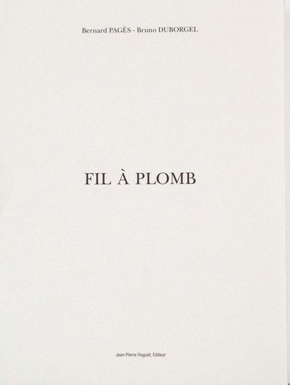 BERNARD PAGES (NE EN 1940) Fil à Plomb (Avec Bruno Duborgel), 1971
Impressions sur...