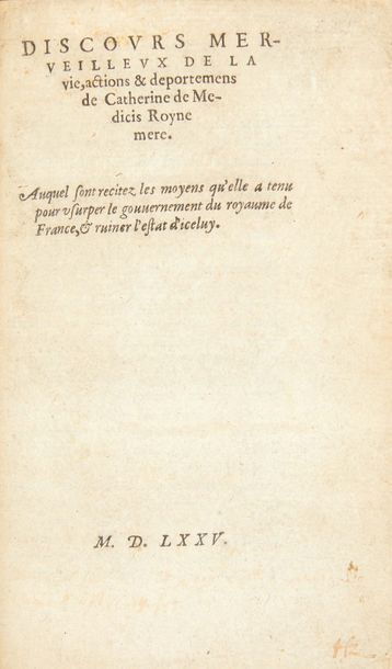 null [CATHERINE DE MÉDICIS].
Discours merveilleux de la vie, actions & deportemens...