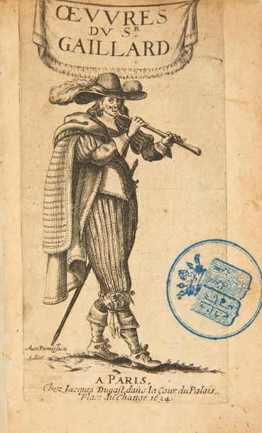 GAILLARD (Antoine) 
OEuvres.
Paris: Jacques Dugast, 1634. — In-8, 166 x 106: (8 ff.),...