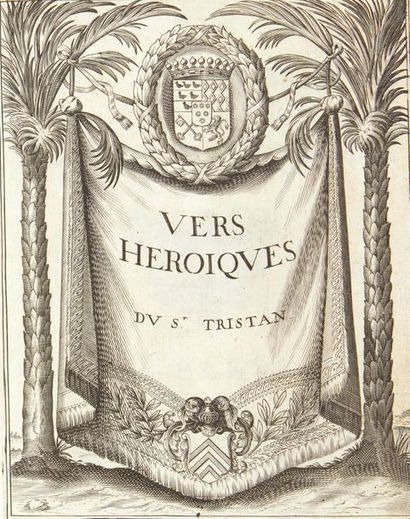 TRISTAN L'HERMITE 
Les Vers héroïques.
Paris: l'auteur, Jean-Baptiste Loyson, Nicolas...
