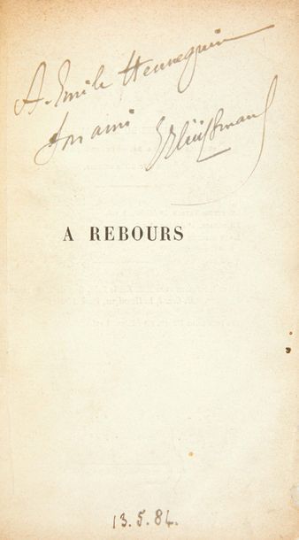 HUYSMANS (Joris-Karl) 
À rebours.
Paris: G. Charpentier et Cie, 1884. — In-12, 182...