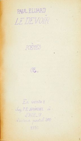 Paul Eluard. Le Devoir. Poèmes. En vente: chez P.E. Grindel à l'HOE. 18 secteur postal...