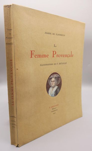 FLANDREYSY (Jeanne de). LA FEMME PROVENÇALE....