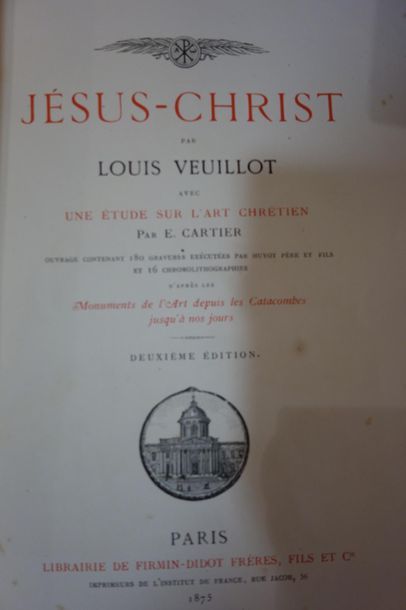 Jésus Christ, Louis Veuillot avec étude sur...