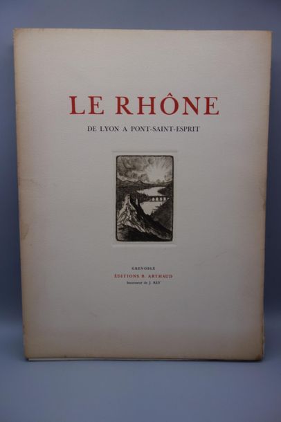 PIZE (Louis). LE RHÔNE DE LYON A PONT - SAINT-ESPRIT...