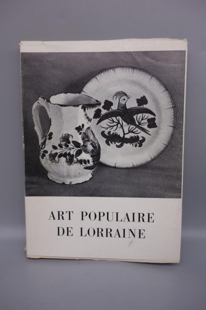 null L'art rustique en Lorraine. JOINT : L'art populaire de Lorraine. 1966