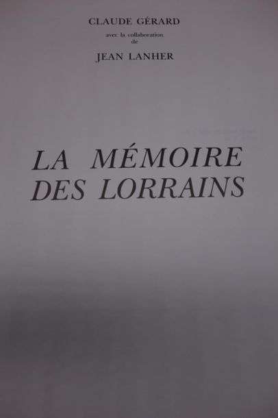 null La mémoire des Lorrains par Claude Gérard et Jean Lanher 1984. JOINT : Un lorrain...
