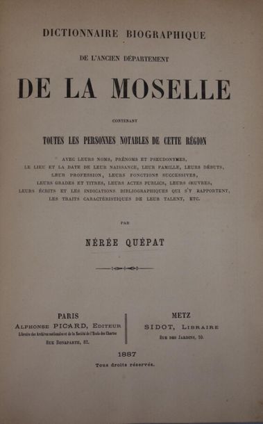null Dictionnaire biographique de la Moselle 1887. JOINT : Dictionnaire du Département...