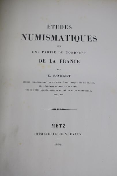 null ROBERT P CHARLES.
Etudes numismatiques du Nord est de la France, 1852 ;250 pages...