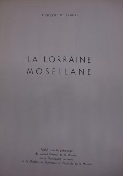 null La Lorraine mosellane. 1950 "Richesses de France". JOINT : Le pays de Jeanne...