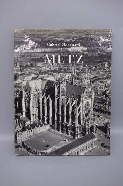 null Metz de Gabriel Hocquard. JOINT : Images de Metz éditions Serpenoise.
