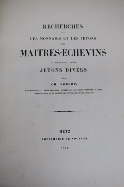 null ROBERT P CHARLES. 
NUMISMATIQUE MESSINE, 1853, et MONNAIES GORZE , 1870, 88...