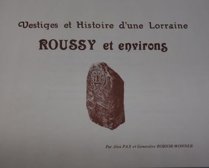 null Vestige et histoire d'une Lorraine, Roussy et environs 31 décembre 1980, exemplaire...