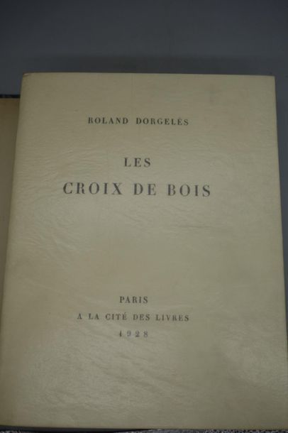 null DORGELÈS (Roland). LES CROIX DE BOIS. PARIS, A LA CITÉ DES LIVRES, 1928. Un...