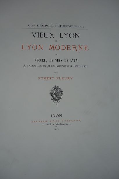 null FOREST - FLEURY. VIEUX LYON ET LYON MODERNE, ou recueil de vues de Lyon à toutes...