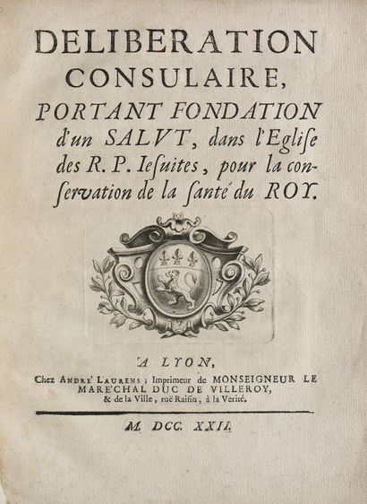 null [LYON]. CONSULAR DELIBERATION, founding a Salvation, in the church of the R.P....