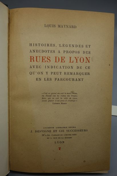 null MAYNARD (Louis). HISTOIRE, LÉGENDES ET ANECDOTES A PROPOS DES RUES DE LYON AVEC...