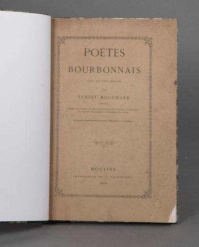 null BOUCHARD Ernest. POÈTES BOURBONNAIS (XIVe au XVIIe siècles). MOULINS, DESROSIERS,...