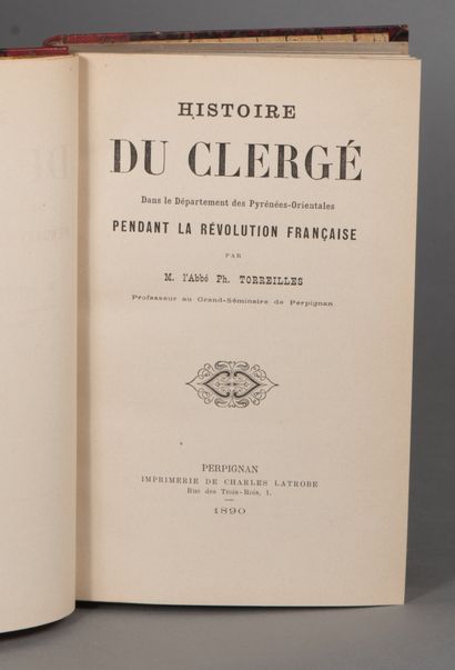 null TORREILLES Abbé Ph. HISTOIRE DU CLERGÉ DANS LE DÉPARTEMENT DES PYRÉNÉES - ORIENTALES...