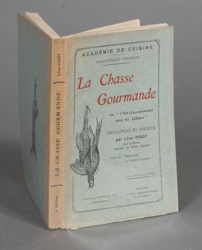 null PIGOT Léon. LA CHASSE GOURMANDE. Ou l'art d'accommoder tous les gibiers. Encyclopédie...