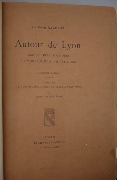null RAVERAT (Le Baron Achille). AUTOUR DE LYON. Excursion historiques pittoresques...
