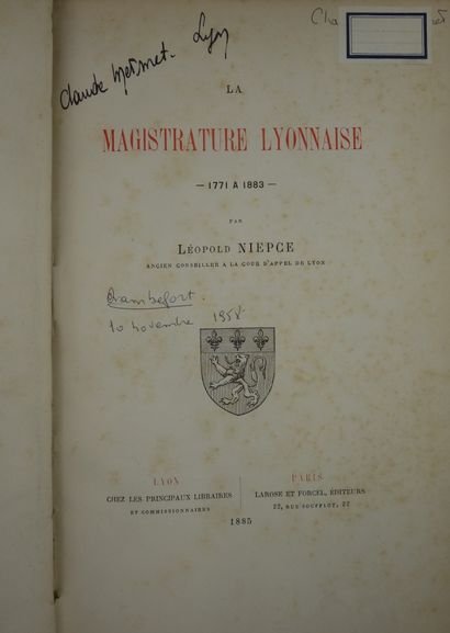 null NIEPCE (Léopold). LA MAGISTRATURE LYONNAISE - 1771 À 1883. LYON, CHEZ LES PRINCIPAUX...