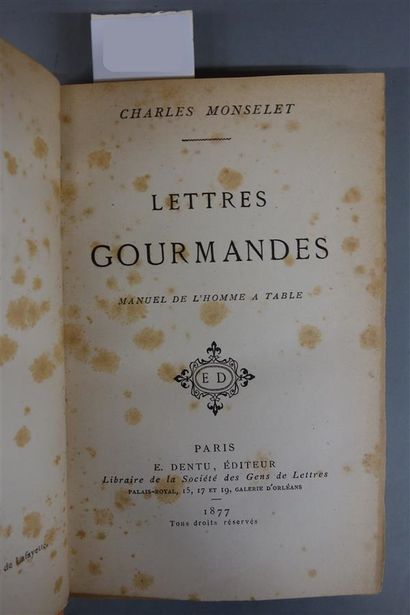 null MONSELET (Charles). LETTRES GOURMANDES. Manuel de l'homme à table. PARIS, DENTU,...