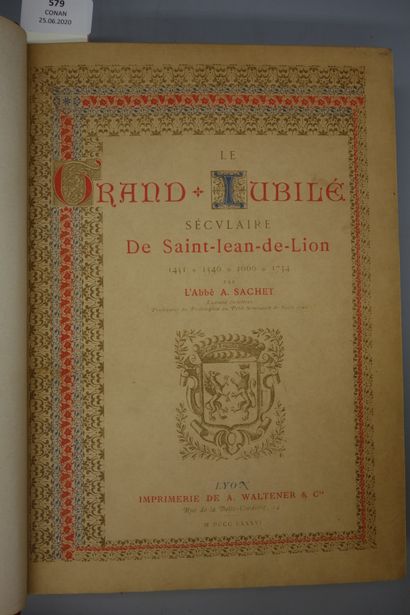 null SACHET (Abbé A.). LE GRAND JUBILÉ SÉCULAIRE DE SAINT - JEAN - DE - LYON 1451...