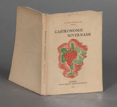 null DROUILLET Les Frères. GASTRONOMIE NIVERNAISE. MOULINS, CRÉPIN - LEBLONG, 1939....