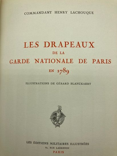 null Drapeaux : Lachouque, Les drapeaux de la Garde Nationale de 1789 ; Regnault,...
