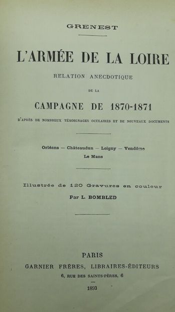 null Armée de la Loire : Grenest, L'armée de la Loire 1870/71, 1893. On joint deux...