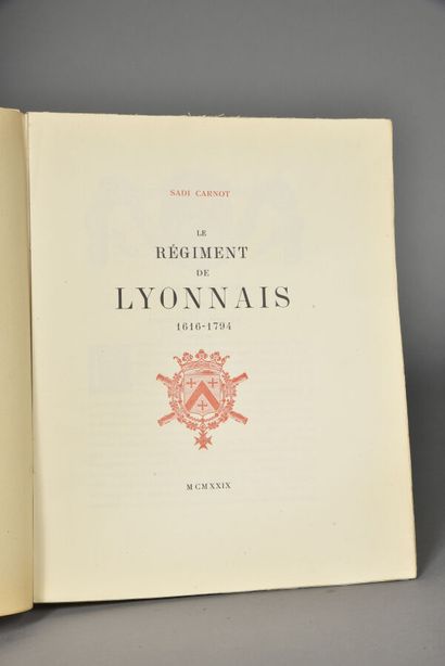 null CARNOT Sadi.LE RÉGIMENT DE LYONNAIS 1616 - 1794.LYON, MASSON, 1929.Un fort volume,...