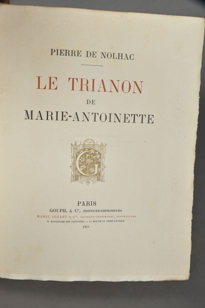 null NOLHAC Pierre de.LE TRIANON DE MARIE - ANTOINETTE.PARIS, GOUPIL & Cie, 1914.Un...