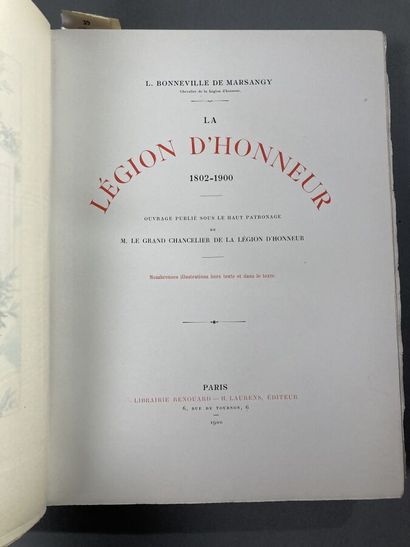 null BONNEVILLE DE MARSANGY L.LA LÉGION D'HONNEUR 1802 - 1900. Ouvrage publié sous...