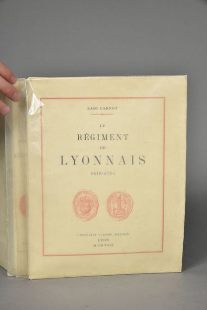 null CARNOT Sadi.LE RÉGIMENT DE LYONNAIS 1616 - 1794.LYON, MASSON, 1929.Un fort volume,...