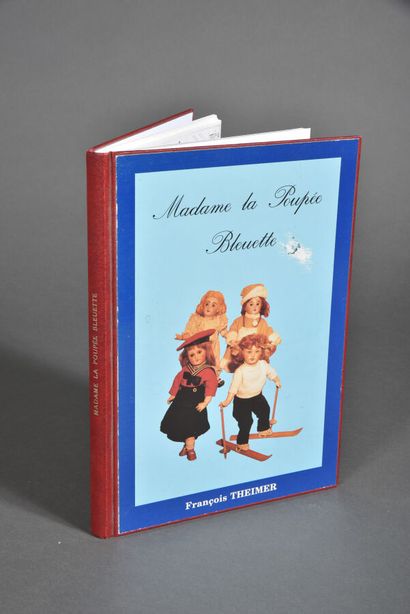 null Livre: " Madame la Poupée Bleuette " François THEIMER, en l'état, quelques pages...