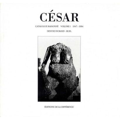 César. Catalogue raisonné volume 1 (1947-1964)

Ce...