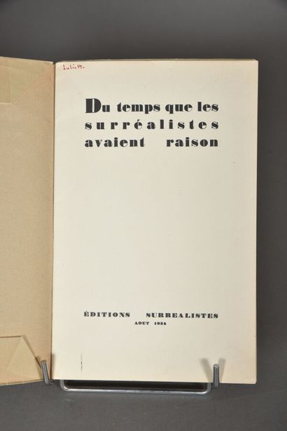 null [BRETON André]. FROM THE TIME WHEN THE SURREALISTS WERE RIGHT. OF THE TIME THAT...