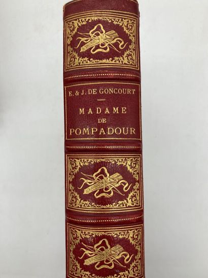 null Ensemble comprenant :
Madame de Pompadour,
GONCOURT Edmond & Jules de DUJARDIN...