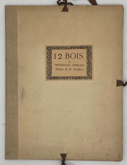 null Frédérique CHARLAIX (1881 - 1939)
12 Bois de Frédérique Charlaix / Préface d'Henri...