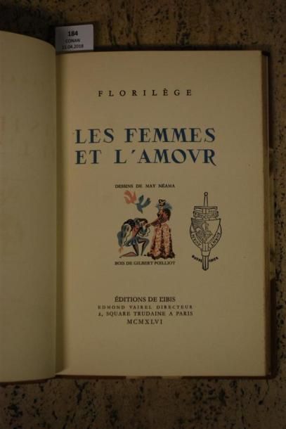 null FLORILÈGE. LES FEMMES ET L'AMOUR. PARIS, ÉDITIONS DE L'IBIS, 1946. Un volume,...