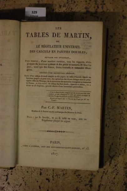null MARTIN (C. F.). LES TABLES DE MARTIN, ou régulateur universel des calculs en...