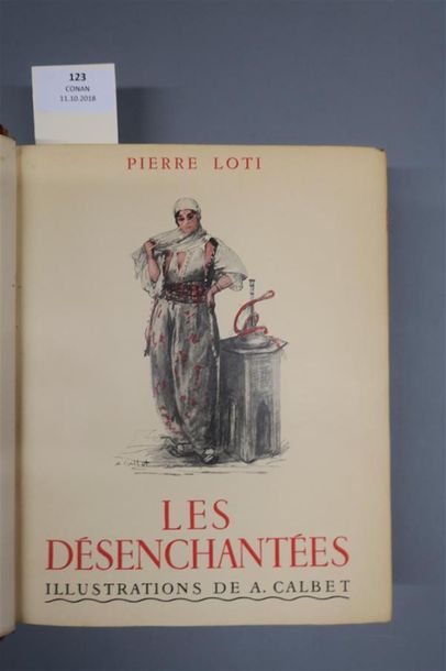 null LOTI (Pierre) - CALBET. LES DÉSENCHANTÉES. PARIS, CALMANN-LÉVY, 1937. Un volume,...