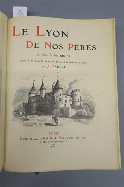 null VINGTRINIER (Emmanuel). LE LYON DE NOS PÈRES. LYON, BERNOUX - CUMIN & MASSON,
1901....