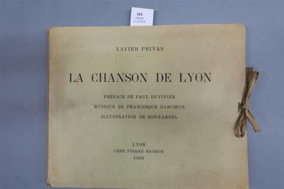 null PRIVAS (Xavier). LA CHANSON DE LYON. Préface de Paul Duvivier. Musique de Francisque
Darcieux....