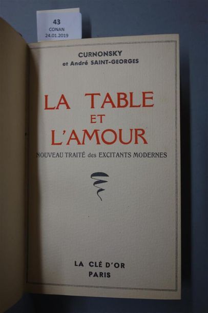 null CURNONSKY & (André) SAINT - GEORGES. LA TABLE ET L'AMOUR. Nouveau traité des...