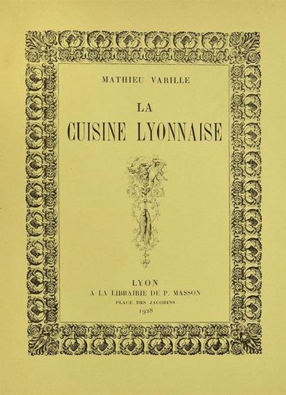 null VARILLE (Mathieu). LA CUISINE LYONNAISE. LYON, MASSON, 1928. Un volume, in-4,...