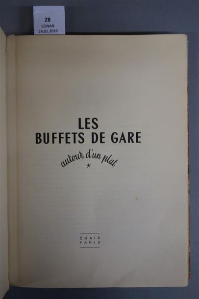 null CHAIX. LES BUFFETS DE GARE. Autour d'un plat. PARIS, CHAIX, 1954. Un volume,...